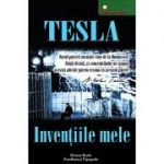 Invenţiile mele - povestea autobiografică a lui Nikola Tesla