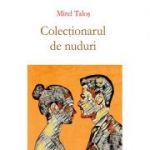 Colectionarul de nuduri Mirel Talos