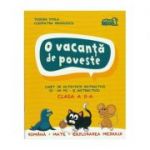O vacanta de poveste. Caiet activitati - Clasa a II-a (Romana, Mate, Stiinte si Arte)   Tudora Pitila