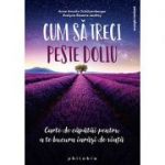 Cum sa treci peste doliu