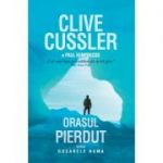 ORASUL PIERDUT - Clive Cussler