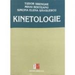 Kinetologie - Tudor Sbenghe, Mihai Berteanu, Simona Elena Savulescu