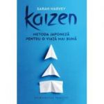 Kaizen Metoda japoneză pentru o viață mai bună