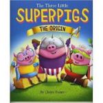 The Three Little Superpigs: The Origin Story Paperback