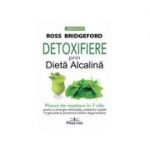 Detoxifiere prin Dieta Alcalina - Ross Bridgeford