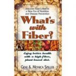 What's With Fiber? (Enjoy Better Health with a High-Fiber, Plant-Based Diet)
Gene Spiller; Monica Spiller