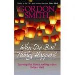 Why Do Bad Things Happen?
Gordon Smith
