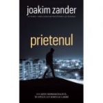 PRIETENUL
Joakim Zander