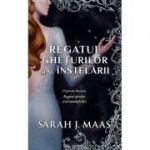 REGATUL GHETURILOR SI AL INSTELARII
Sarah J. Maas