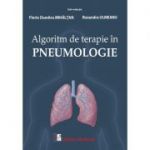 Algoritm de terapie in pneumologie - Florin Dumitru Mihaltan, Ruxandra Ulmeanu