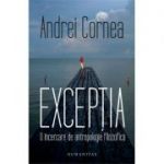 Excepția
O încercare de antropologie filozofică