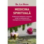 Medicina spirituală - Luc Bodin