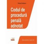 Codul de procedura penala adnotat
Editie actualizata la 4 aprilie 2021