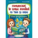 Comunicare in limba romana cu Tina si Radu. Clasa pregatitoare - Luminita Minca