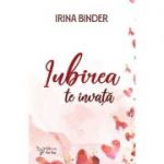 Iubirea te învață – Irina Binder