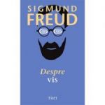 Despre vis - Sigmund Freud,