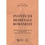 Institutii medievale romanesti - Ioan Aurel Pop