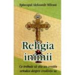 Religia inimii - Aleksandr Mileant, episcop