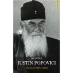 Sfantul Iustin Popovici - viata si minunile