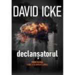 Declanșatorul: Minciuna care a schimbat lumea (The Trigger) - două volume - David Icke