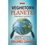 Veghetorii planetei - pastratorii gradinii - Dolores Cannon