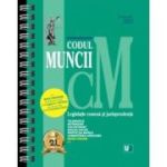 Codul muncii, legislatie conexa si jurisprudenta Octombrie 2025 editie spiralata