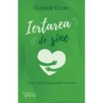 Iertarea de sine - Olivier Clerc
