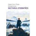 Nectarul eternitatii - Fratele John Martin Sahajananda