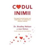 Codul inimii. Metoda revolutionara prin care iti vei deschide inima si iti vei transforma viata - Bradley Nelson, dr., Jean Nelson