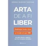 Arta de a fi liber