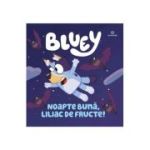 Bluey - Noapte buna, liliac de fructe!