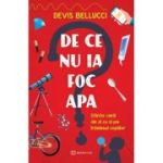 De ce nu ia foc apa?