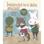 Imbrancitul nu e deloc amuzant