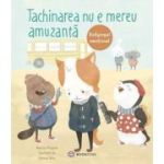 Tachinarea nu e mereu amuzanta