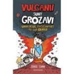 Universul fascinant al lui Oliver: Vulcanii sunt grozavi!
