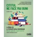 Cititul ne face mai buni. Limba si literatura romana. Notiuni, aplicatii, repere istorice. Clasa a 11-a - Ion Bogdan Lefter