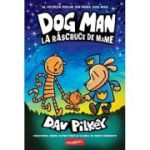 Dog Man (#10). La răscruce de mame