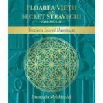 Floarea vietii. Un secret stravechi, volumul 3. Trezirea Inimii Iluminate - Drunvalo Melchizedek