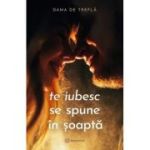 Te iubesc se spune în șoaptă