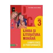 LIMBA SI LITERATURA ROMANA. COMPETENTE SI PERFORMANTA. CLASA III