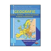 Geografie: Europa - Romania - U E. Probleme fundamentale - manual pentru clasa a XII-a