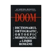 DOOM - Dictionarul Ortografic, Ortoepic si Morfologic al Limbii Romane (editia a II-a, revizuita si adaugita)