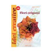 Flori origami - Ediţia a II-a - Idei Creative 48