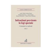 Infracţiuni prevăzute în legi speciale. Comentarii şi explicaţii. Editia 3
