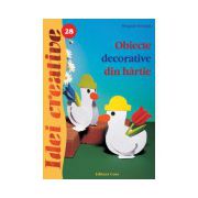 Obiecte decorative din hârtie - Ed. a II a - Idei creative 28