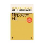 Regulile de aur ale lui Napoleon Hill Scrierile pierdute
