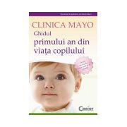 Clinica Mayo. Ghidul primului an din viata copilului