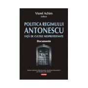 Politica Regimului Antonescu fata de cultele neoprotestante. Documente