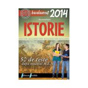 BACALAUREAT 2014 ISTORIE - 50 DE TESTE DUPA MODELUL MEN