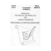 Manual teoretic si practic de limba romana pentru examenul de capacitate si bacalaureat